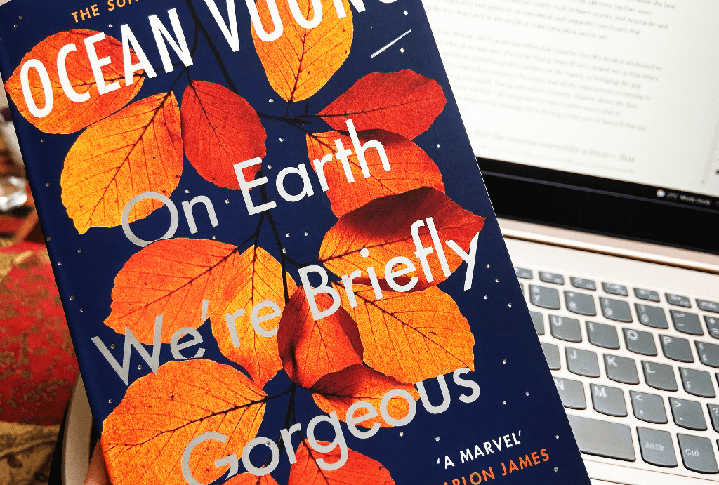 Life Changers: ‘On Earth We’re Briefly Gorgeous’, Ocean&nbsp;Vuong.